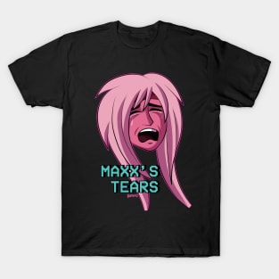 Maxxy's tears T-Shirt